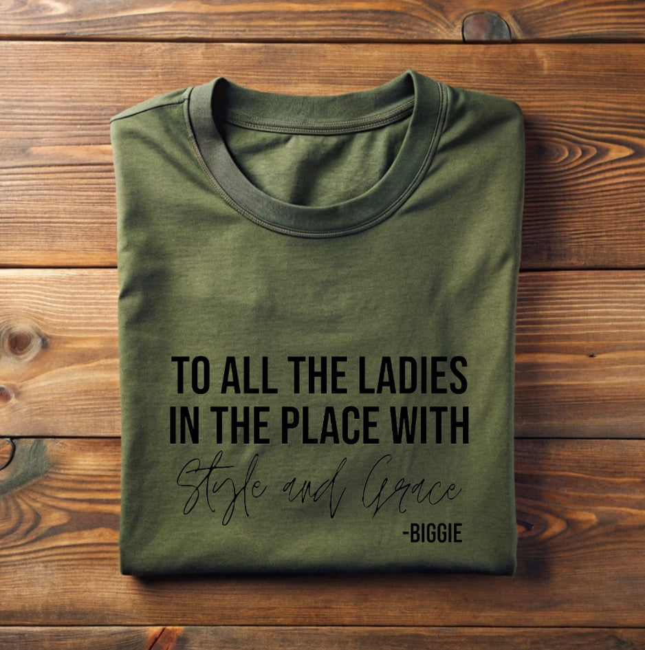 To All The Ladies T-Shirt