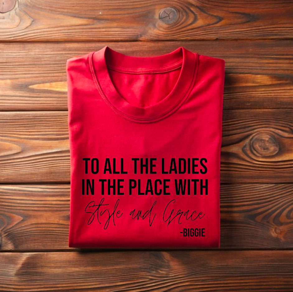 To All The Ladies T-Shirt