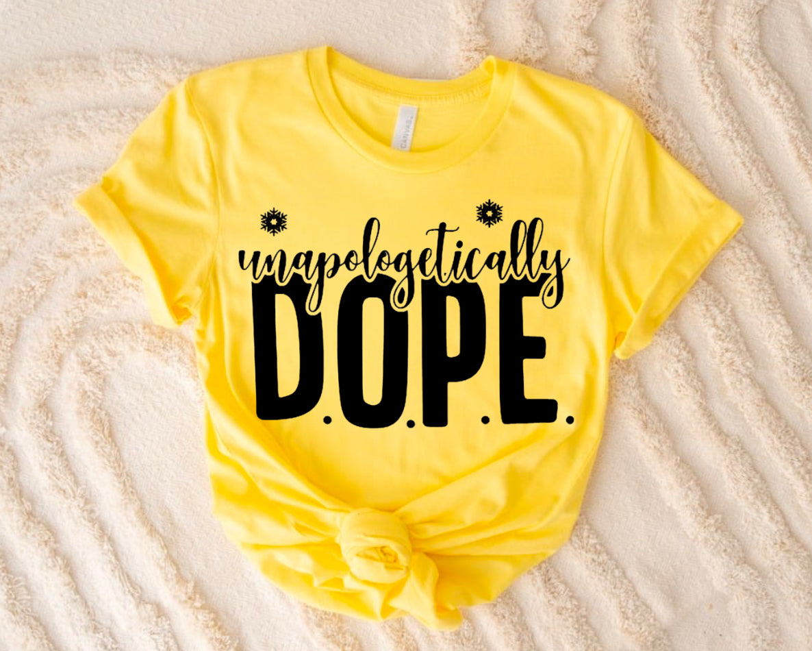 Unapologetically DOPE T-Shirt