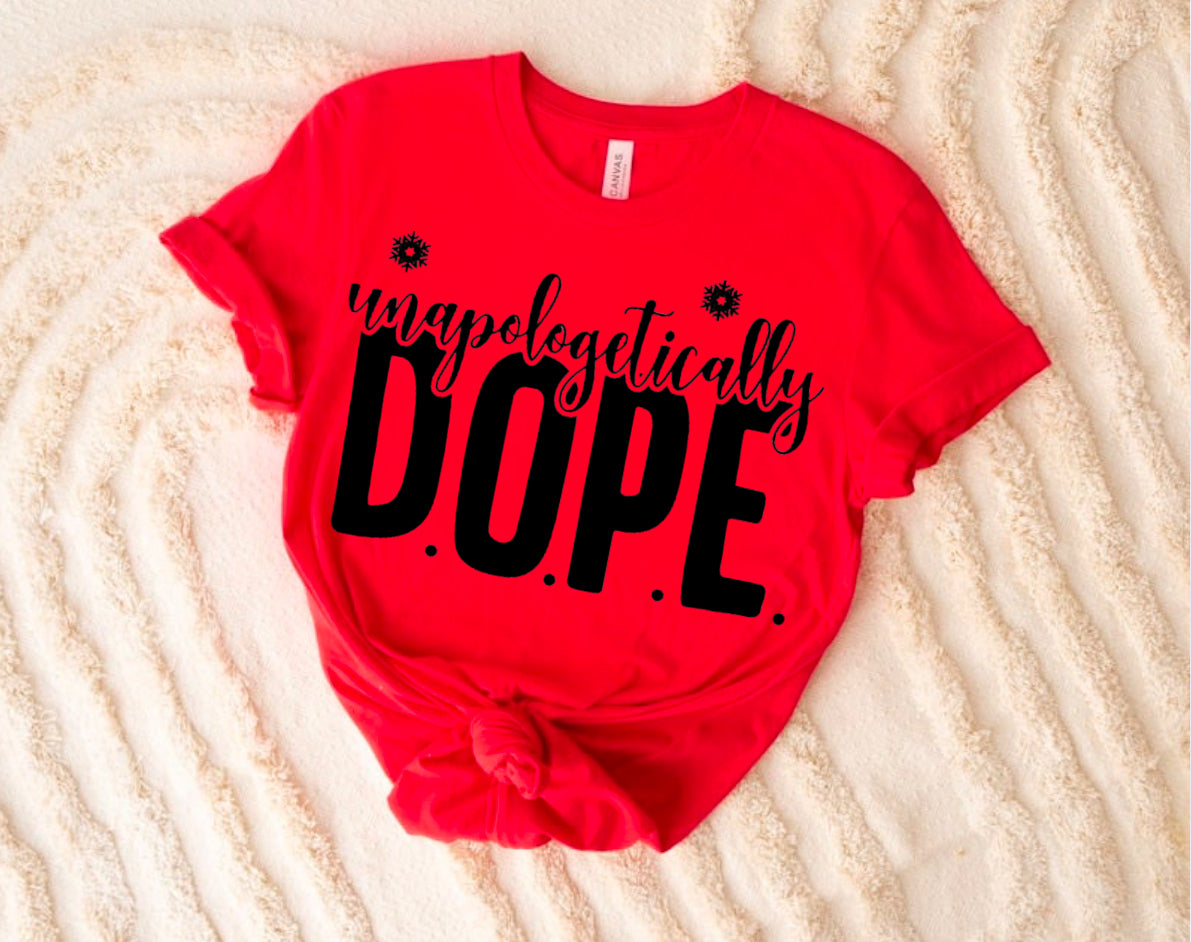 Unapologetically DOPE T-Shirt