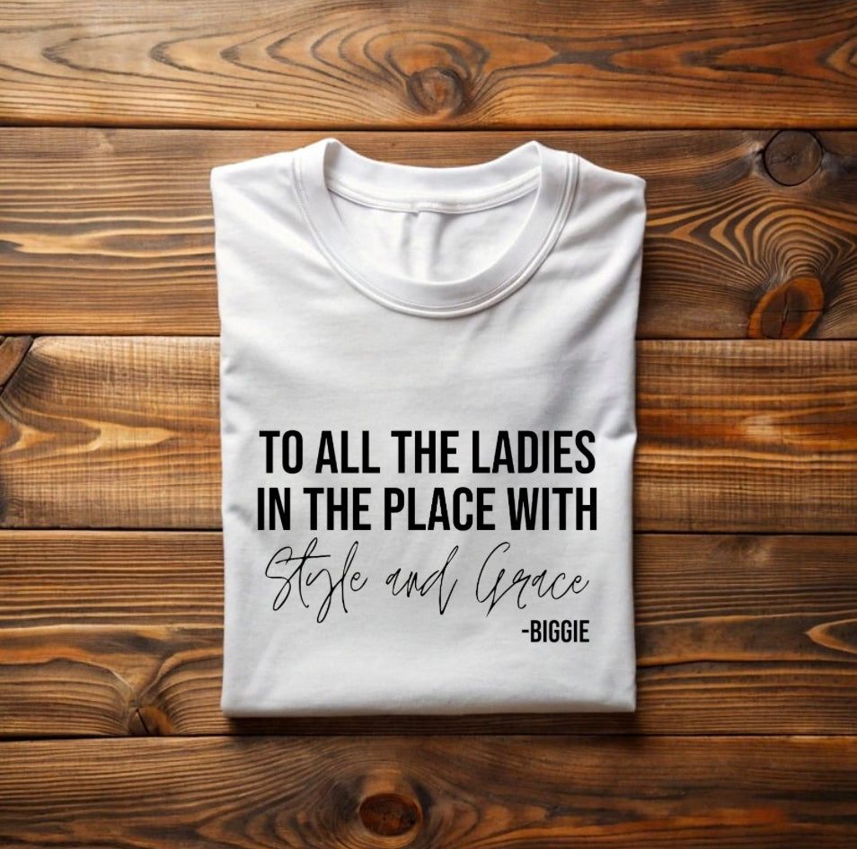 To All The Ladies T-Shirt